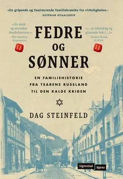 Omslag: "Fedre og sønner : en familiehistorie fra tsarens Russland til den kalde krigen" av Dag Steinfeld