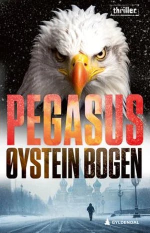 Omslag: "Pegasus : Pegas : thriller" av Øystein Bogen