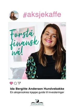 Omslag: "#Aksjekaffe : en aksjerookies kjappe guide til investeringer" av Ida Bergitte Andersen Hundvebakke