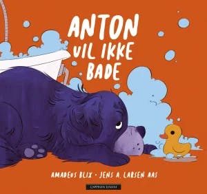 Omslag: "Anton vil ikke bade" av Amadeus Blix
