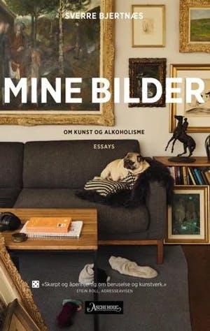 Omslag: "Mine bilder : om kunst og alkoholisme : essays" av Sverre Bjertnæs