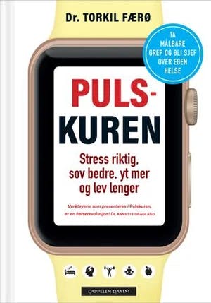 Omslag: "Pulskuren : stress riktig, sov bedre, yt mer og lev lenger" av Torkil Færø