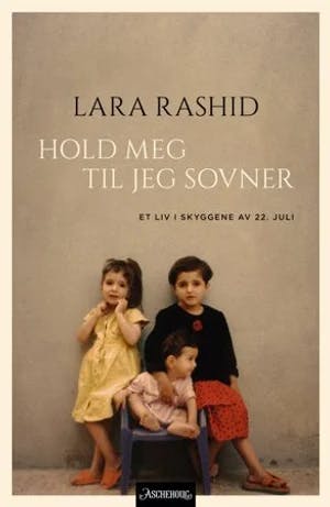 Omslag: "Hold meg til jeg sovner : et liv i skyggene av 22. juli" av Lara Rashid