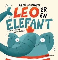 Omslag: "Leo er en elefant" av Arne Svingen