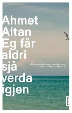 Omslag: "Eg får aldri sjå verda igjen" av Ahmet Altan
