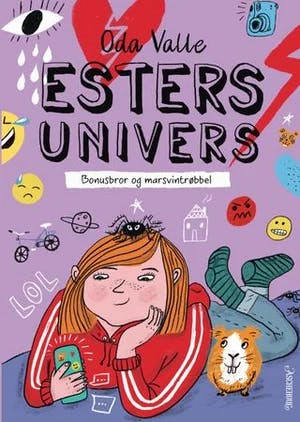 Omslag: "Esters univers : bonusbror og marsvintrøbbel" av Oda Valle