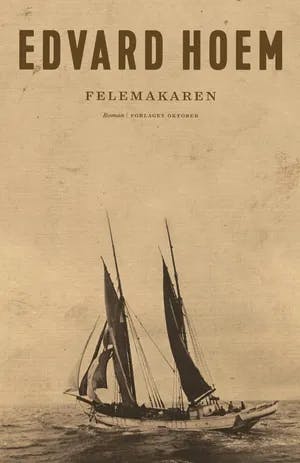 Omslag: "Felemakaren : roman" av Edvard Hoem