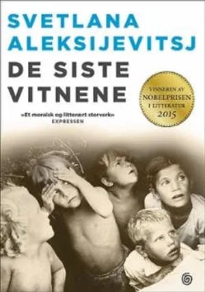 Omslag: "De siste vitnene  : solo for barnestemme " av Svetlana Aleksijevitsj