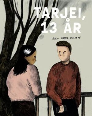 Omslag: "Tarjei, 13 år" av Anja Dahle Øverbye