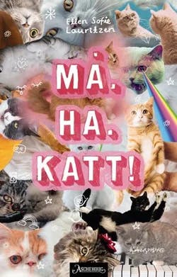 Omslag: "Må. Ha. Katt!" av Ellen Sofie Lauritzen